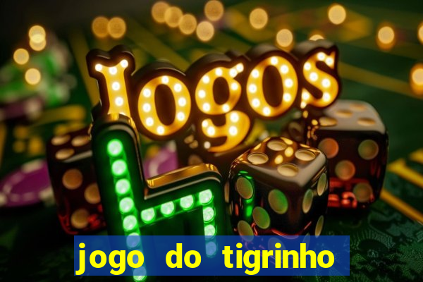 jogo do tigrinho plataforma chinesa